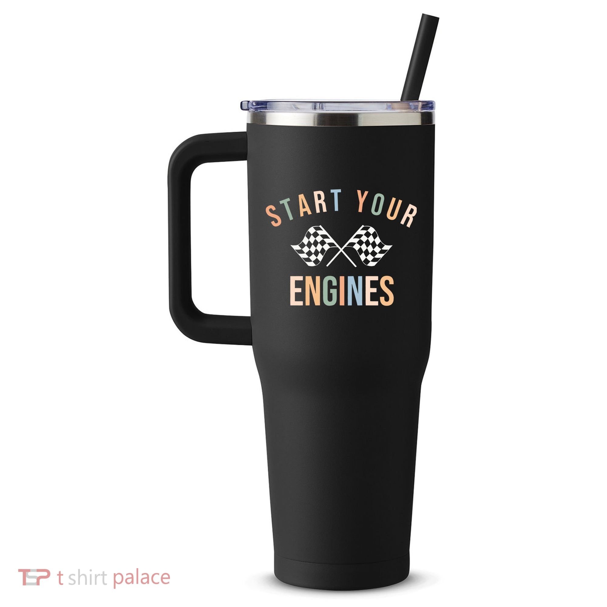 Start Your Engines Funny Checkered Flag Racing Funny Gift 40oz Vacuum Insulated Stainless Steel Travel Tumbler