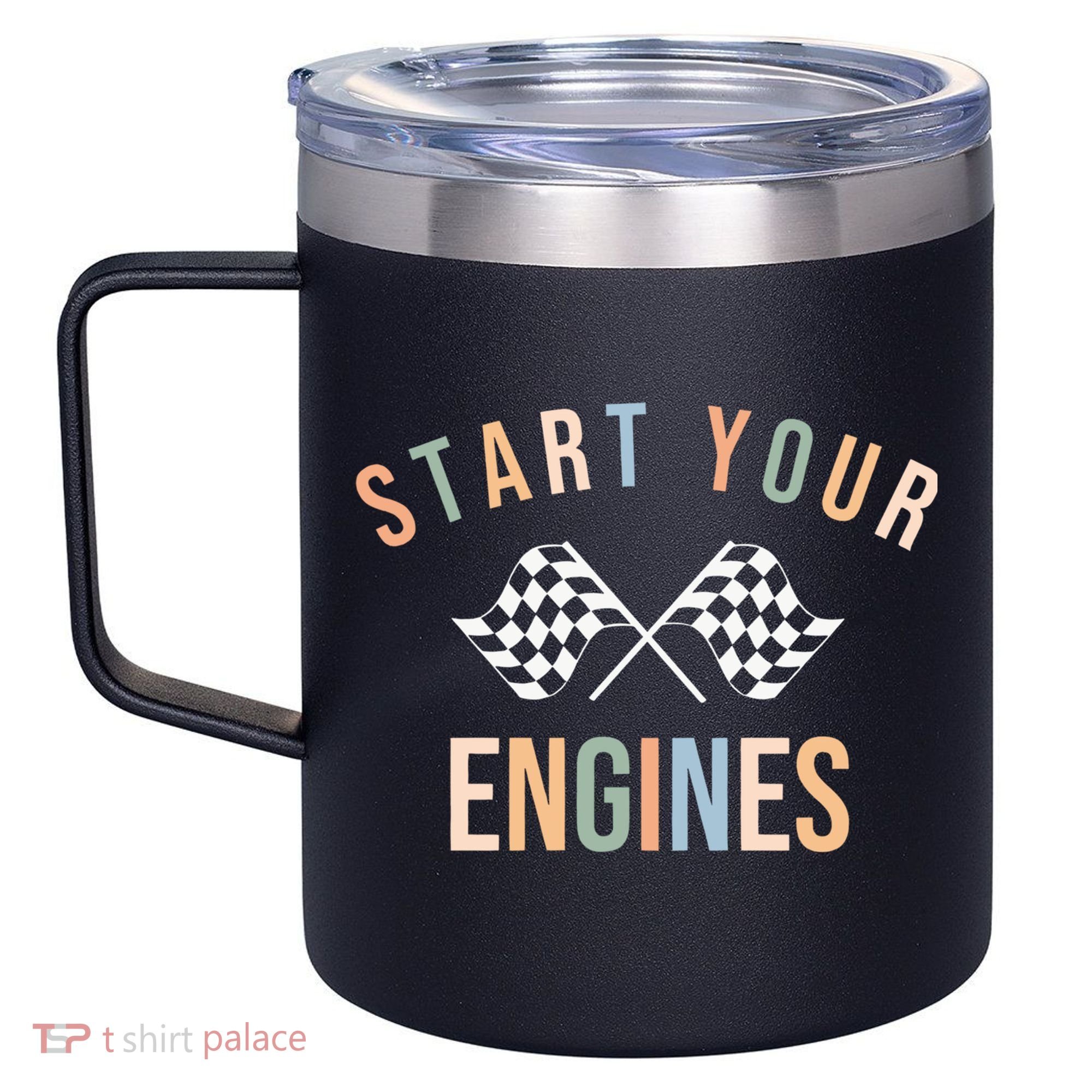 Start Your Engines Funny Checkered Flag Racing Funny Gift 12oz Stainless Steel Coffee Mug