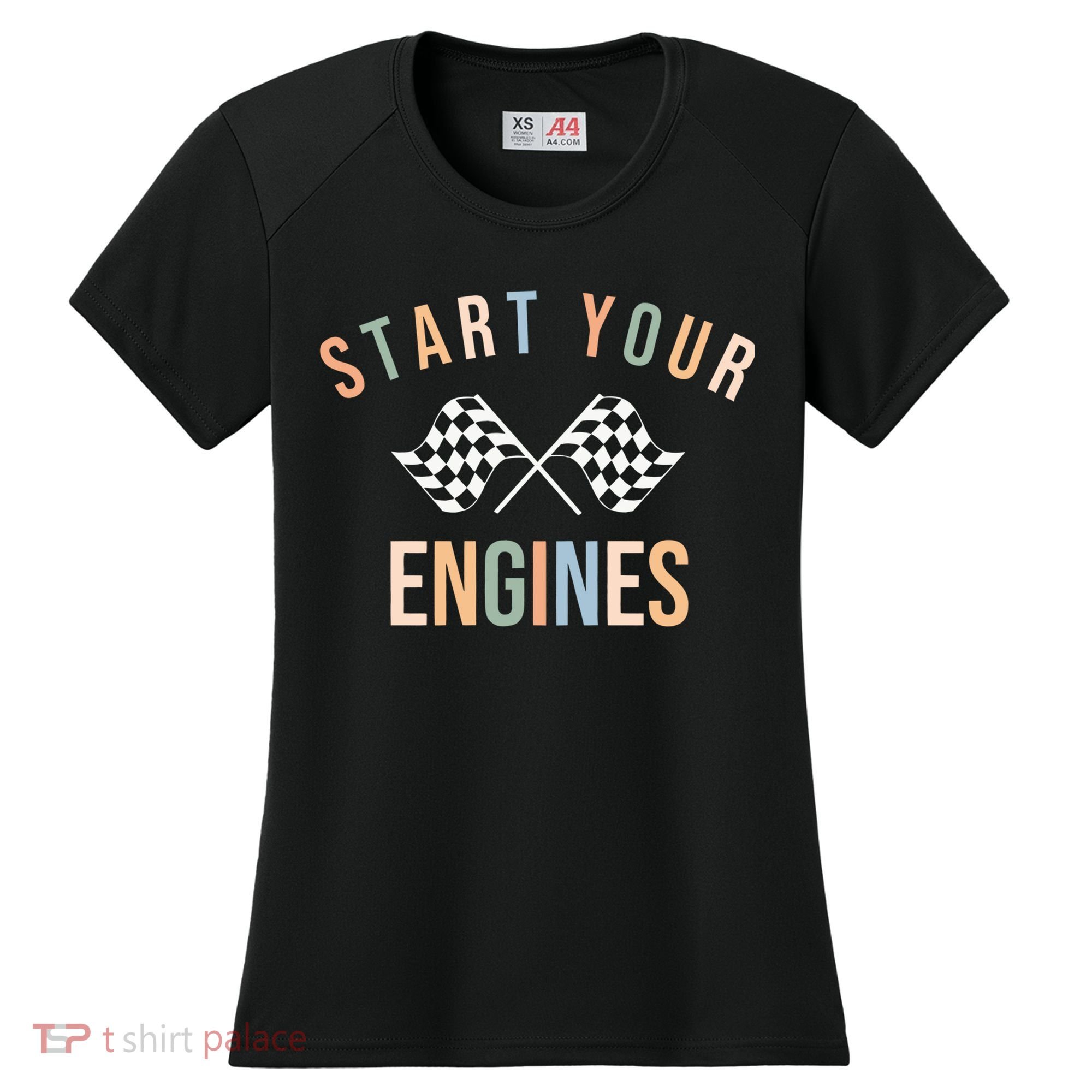 Start Your Engines Funny Checkered Flag Racing Funny Gift Women's Cooling Performance Crew T-Shirt
