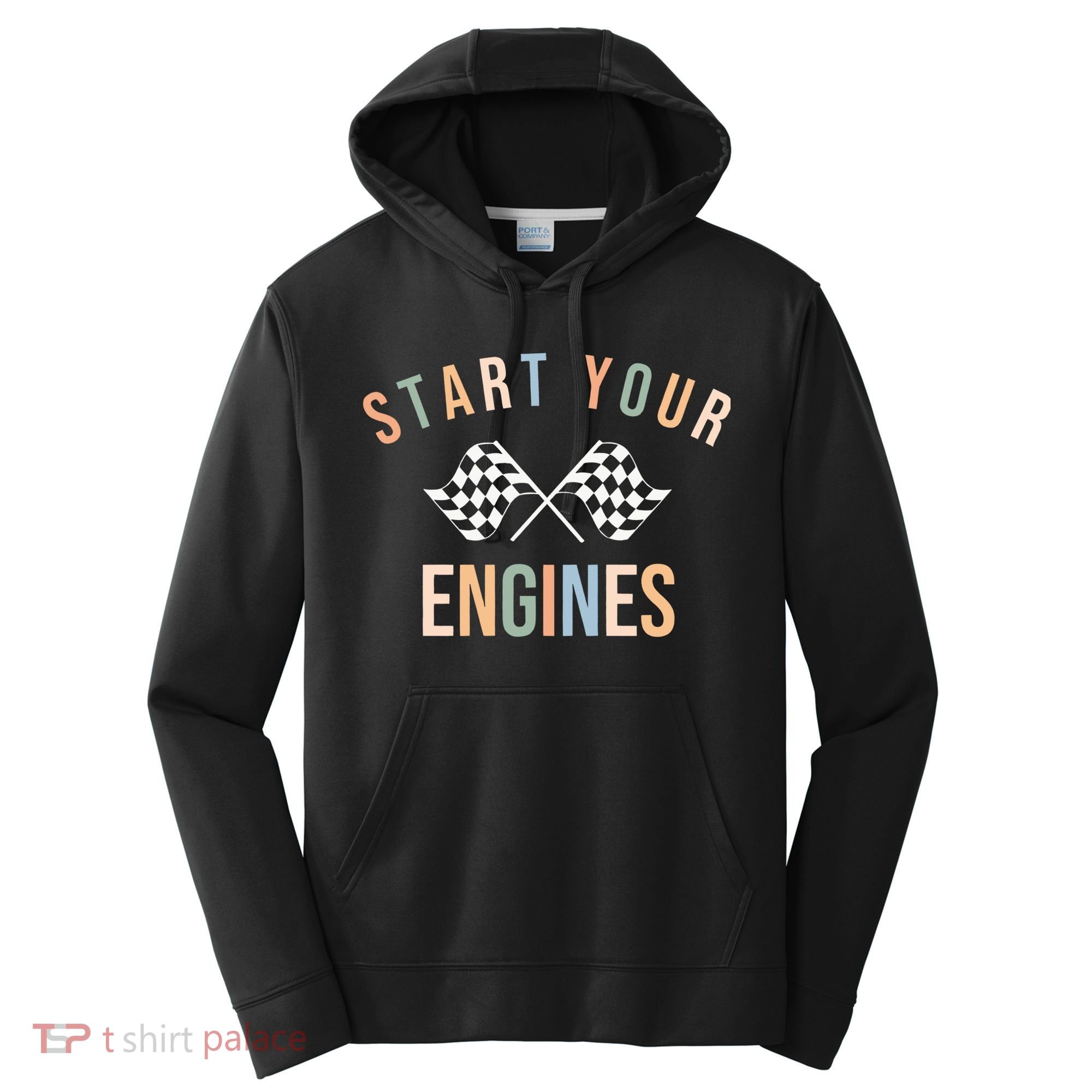 Start Your Engines Funny Checkered Flag Racing Funny Gift Performance Fleece Hoodie