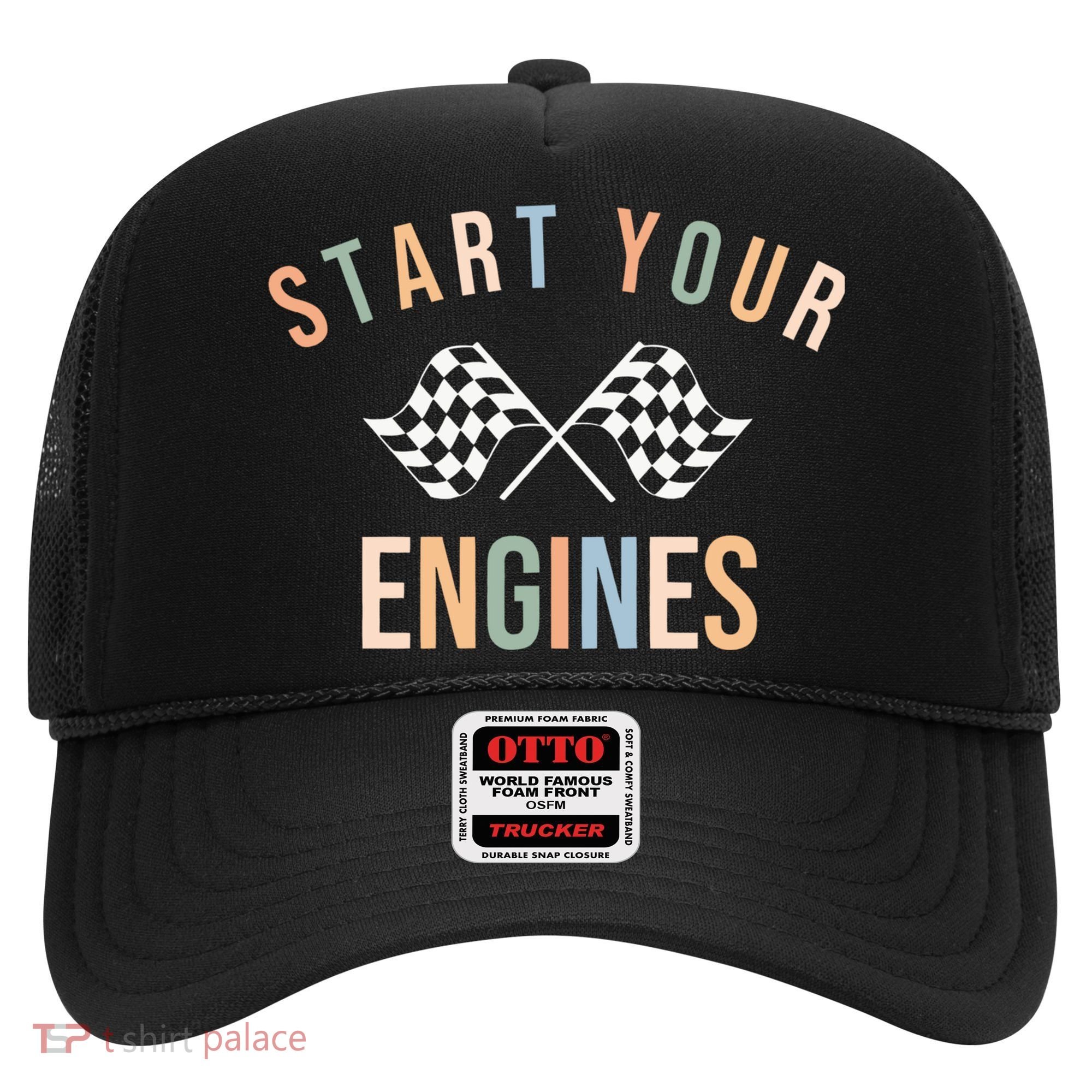 Start Your Engines Funny Checkered Flag Racing Funny Gift Hat
