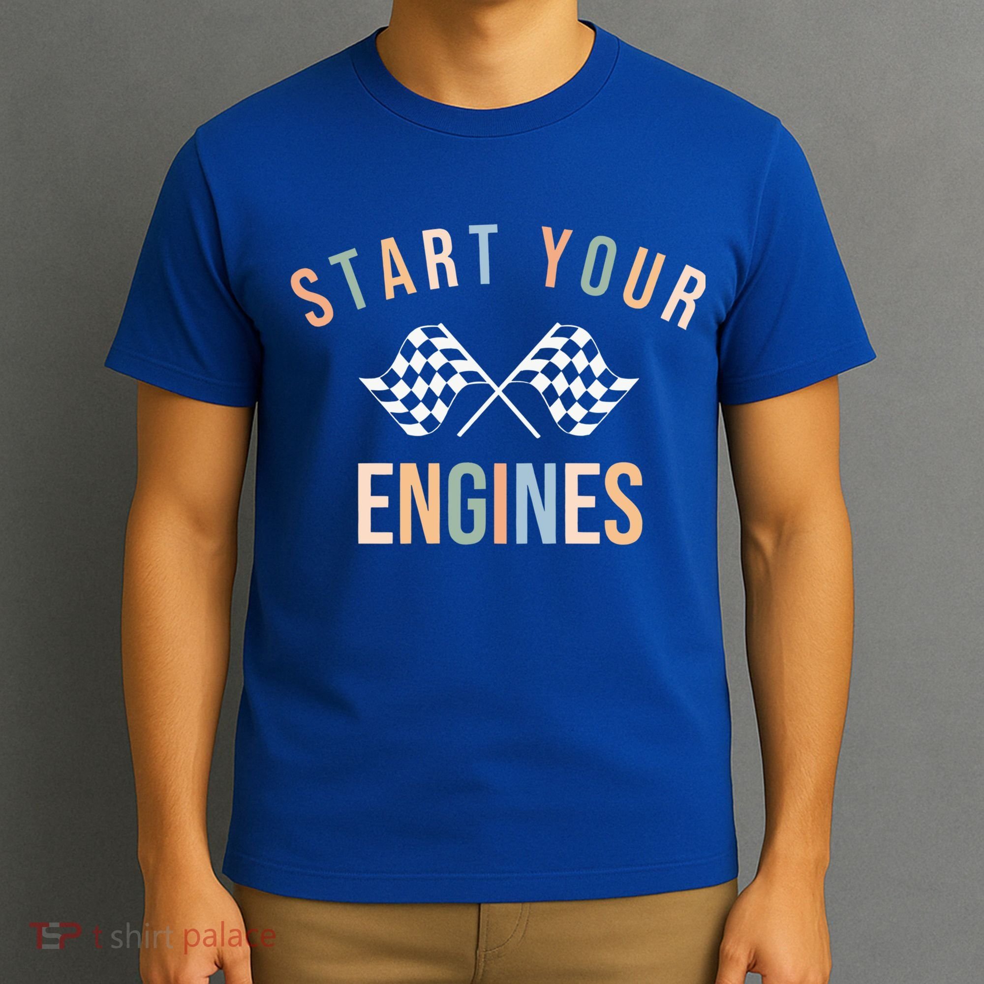 Start Your Engines Funny Checkered Flag Racing Funny Gift T-Shirt
