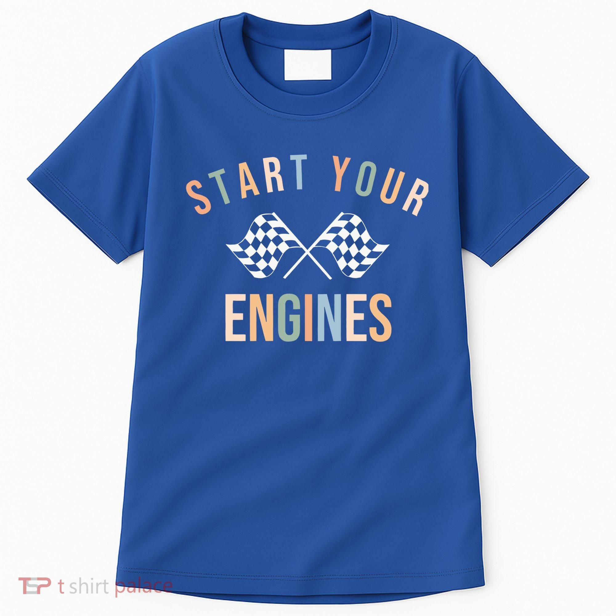 Start Your Engines Funny Checkered Flag Racing Funny Gift Tall T-Shirt
