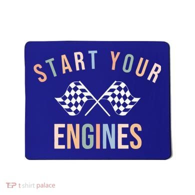 Start Your Engines Funny Checkered Flag Racing Funny Gift Mousepad