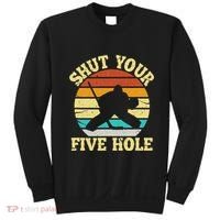 Shut Your Five Hole Funny Ice Hockey Goalie Sweatshirt thumb 0