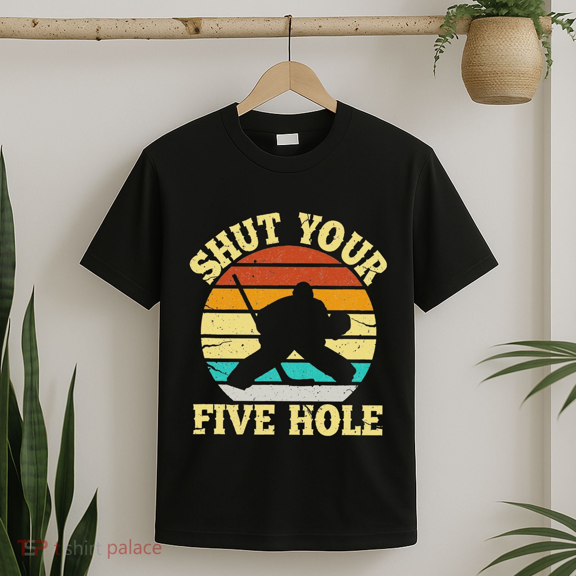 Shut Your Five Hole Funny Ice Hockey Goalie T-Shirt