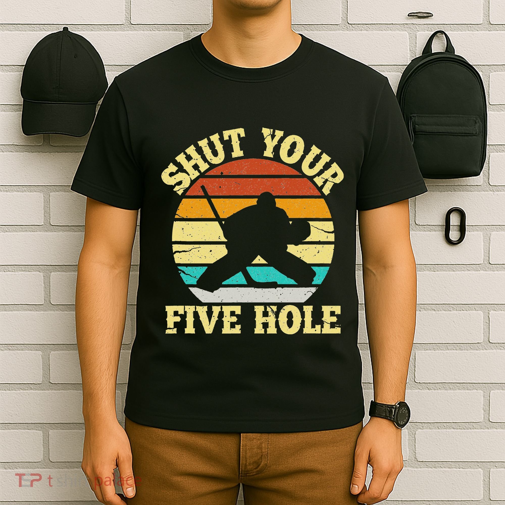 Shut Your Five Hole Funny Ice Hockey Goalie T-Shirt