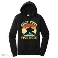 Shut Your Five Hole Funny Ice Hockey Goalie Women's Hoodie thumb 0