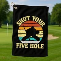 Shut Your Five Hole Funny Ice Hockey Goalie Golf Towel thumb 1