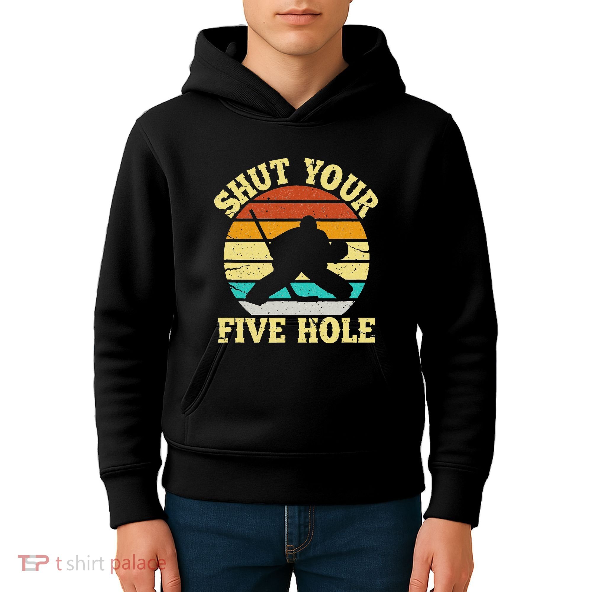 Shut Your Five Hole Funny Ice Hockey Goalie Kids Hoodie