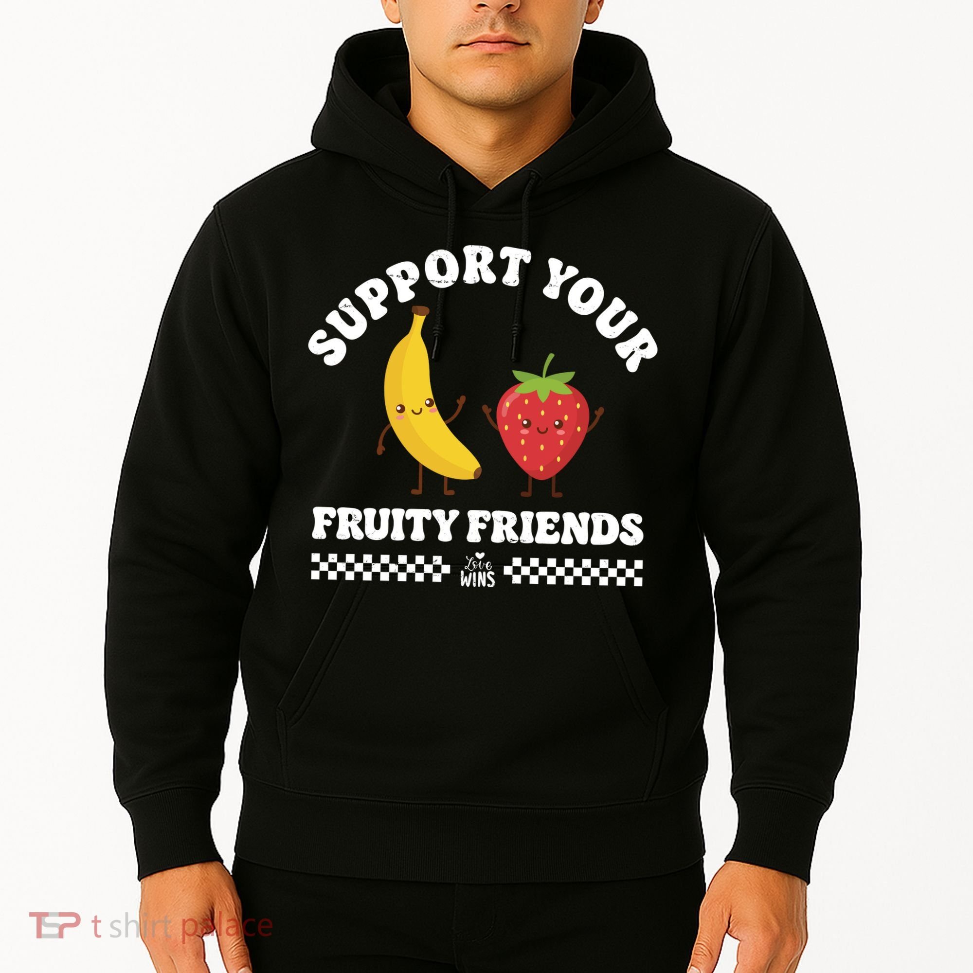 Support Your Fruity Friends Love Wins Hoodie