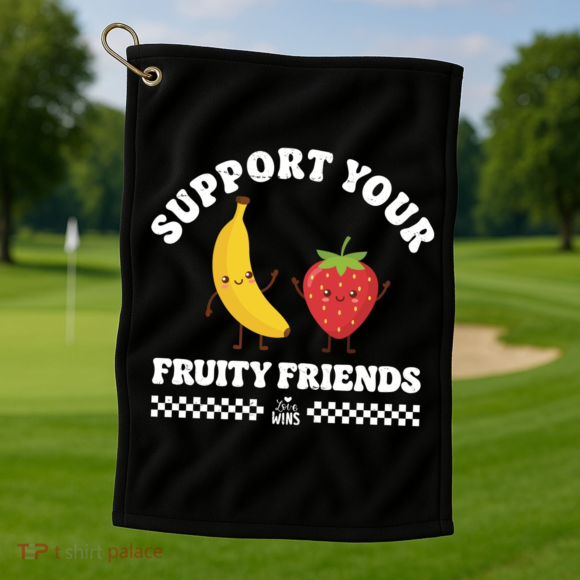 Support Your Fruity Friends Love Wins Golf Towel