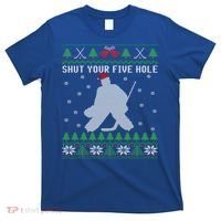 Shut Your Five Hole Ice Hockey Goalie Ugly Christmas Cool Gift T-Shirt thumb 0
