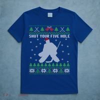 Shut Your Five Hole Ice Hockey Goalie Ugly Christmas Cool Gift T-Shirt thumb 5
