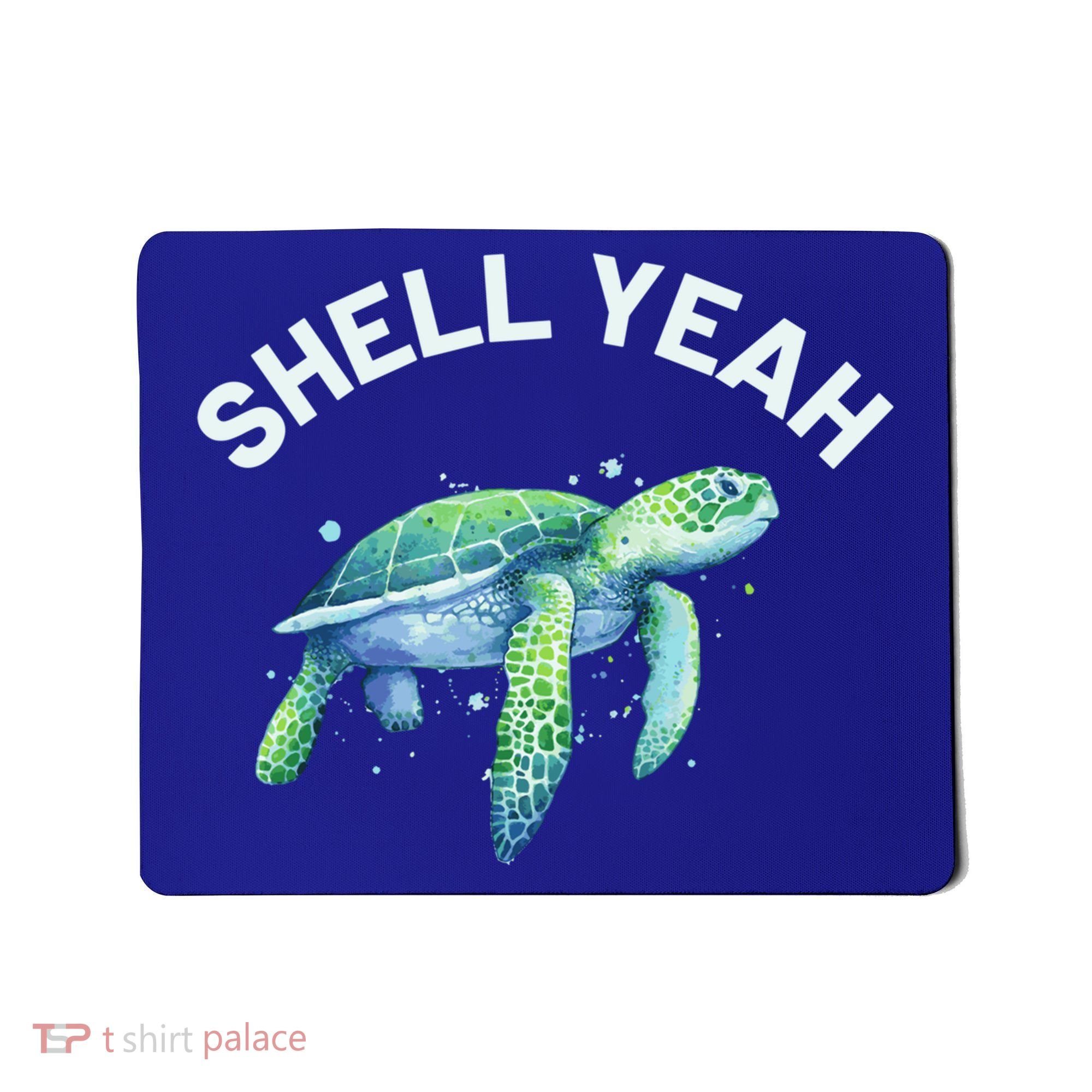 Shell Yeah Gift Cute Tortoise And Sea Turtle Lover Cool Gift Mousepad