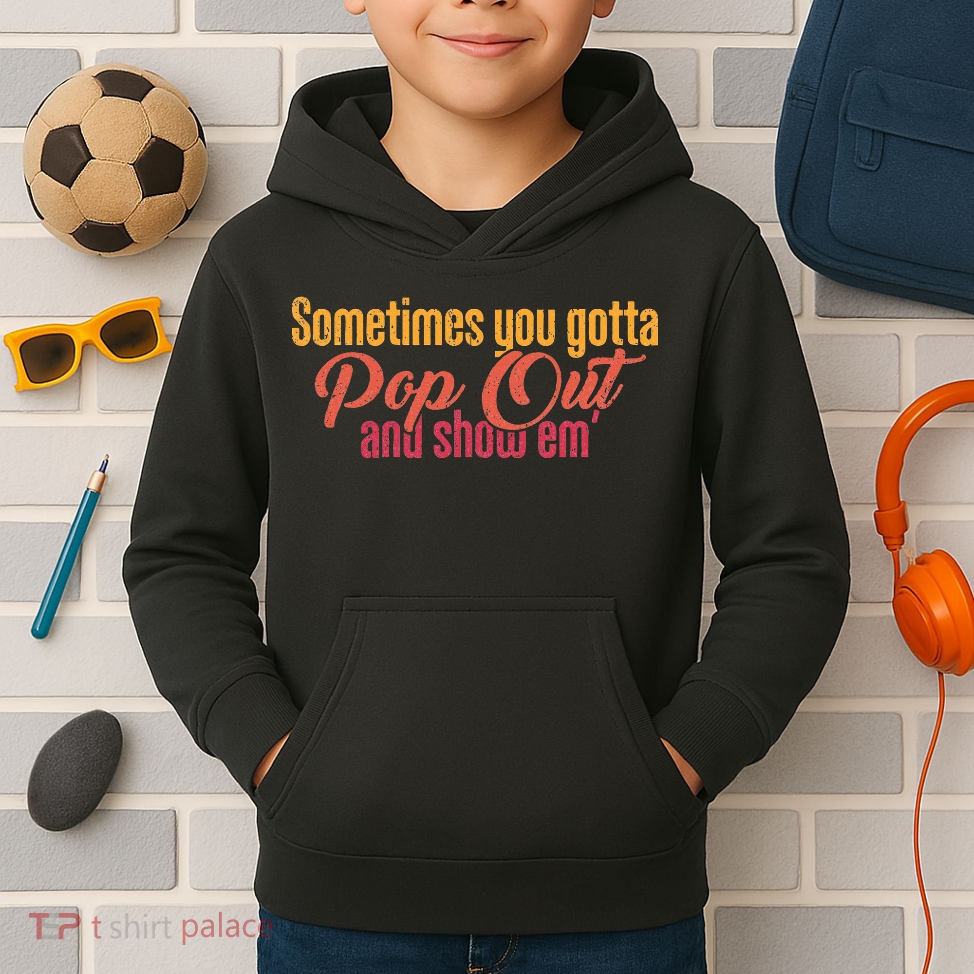 Sometimes You Gotta Pop Out And Show Em Retro Kids Hoodie