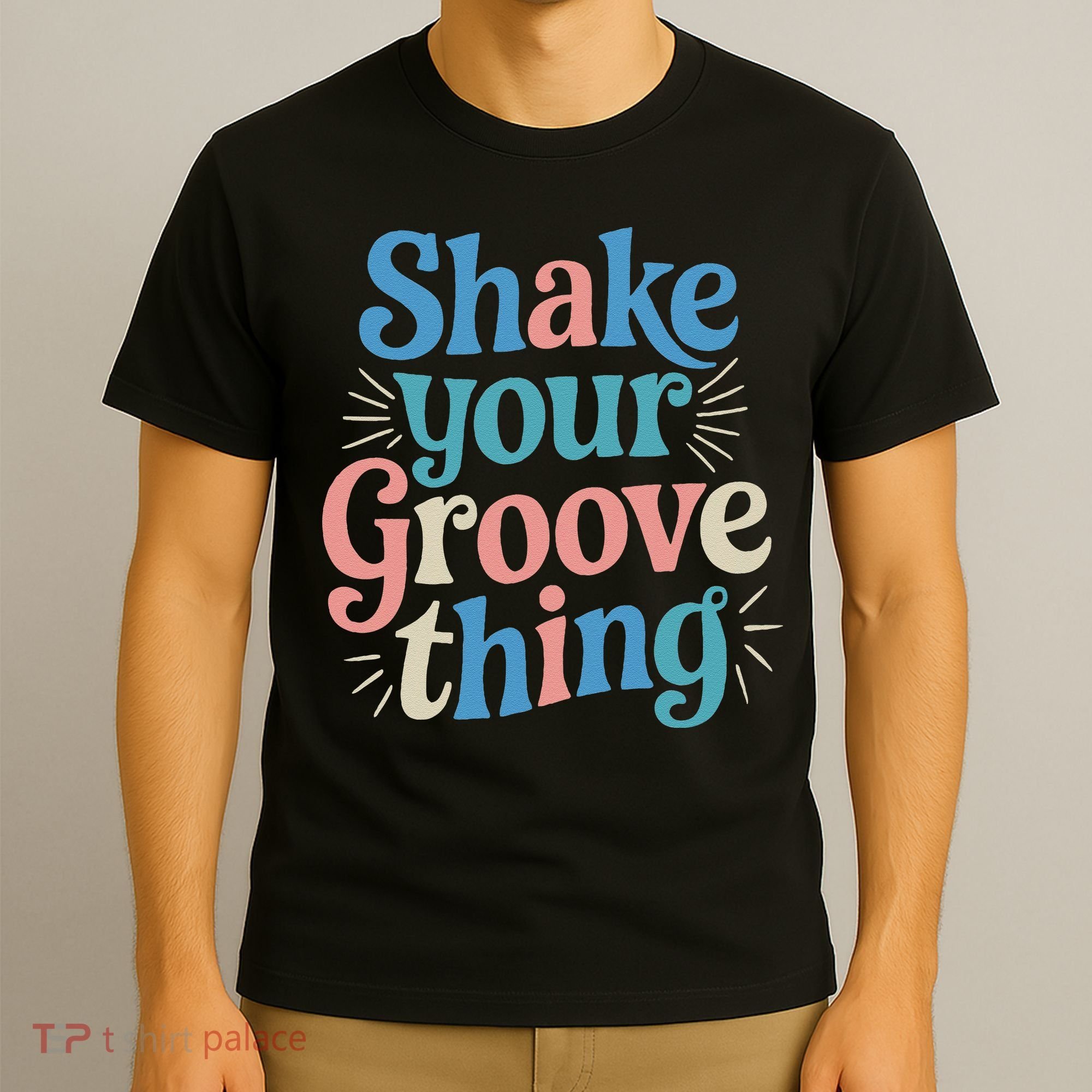 Shake Your Groove Thing Retro Vibes T-Shirt