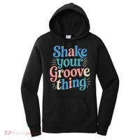 Shake Your Groove Thing Retro Vibes Women's Hoodie thumb 0