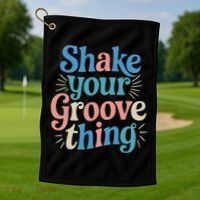 Shake Your Groove Thing Retro Vibes Golf Towel thumb 1