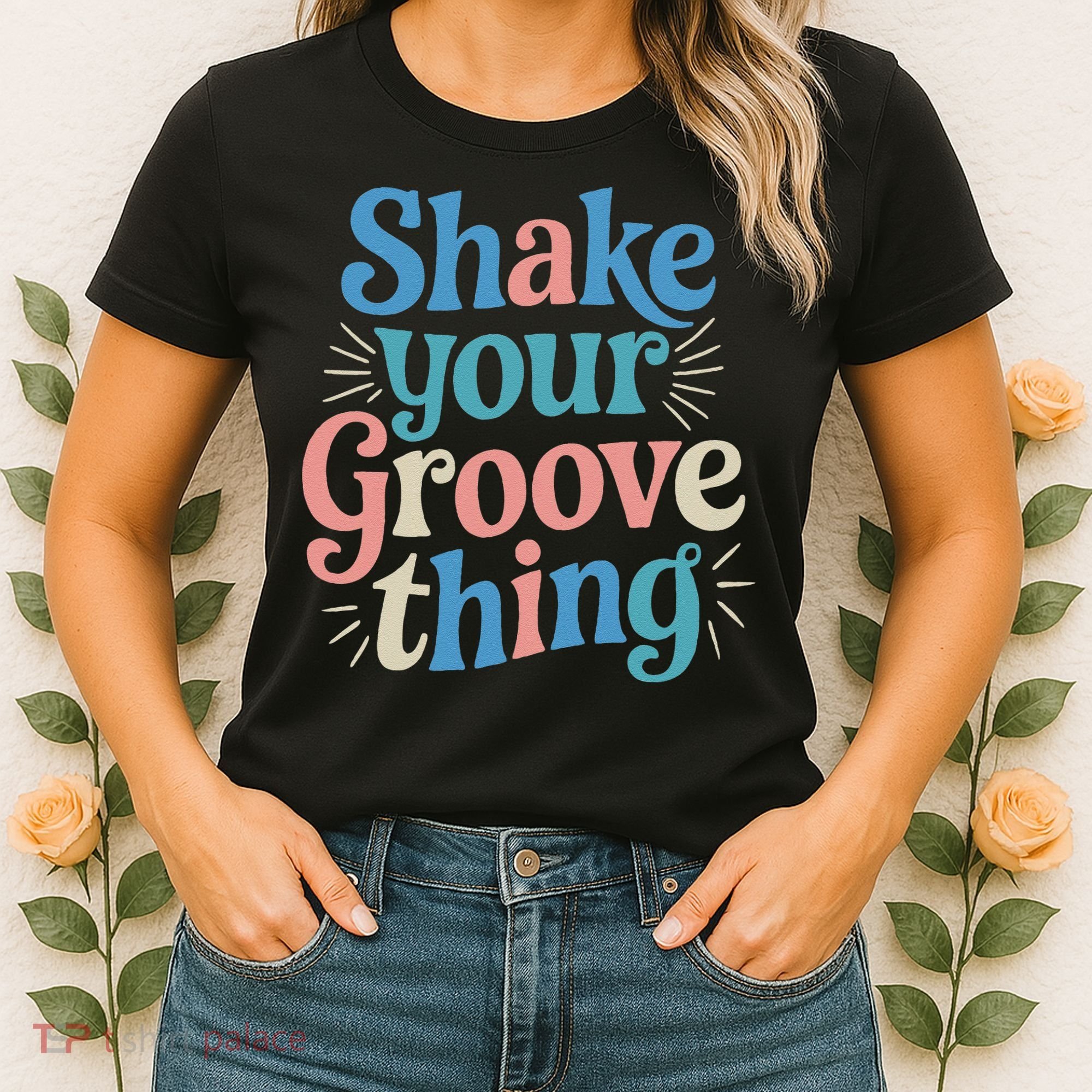 Shake Your Groove Thing Retro Vibes Women's T-Shirt