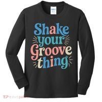 Shake Your Groove Thing Retro Vibes Kids Long Sleeve Shirt thumb 0