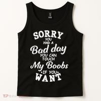 Sorry You Had A Bad Day Touch My Boobs Tank Top thumb 2