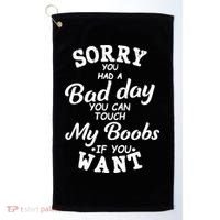 Sorry You Had A Bad Day Touch My Boobs Golf Towel thumb 0