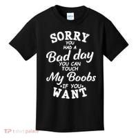 Sorry You Had A Bad Day Touch My Boobs Kids T-Shirt thumb 0