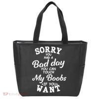 Sorry You Had A Bad Day Touch My Boobs Tote Bag thumb 0