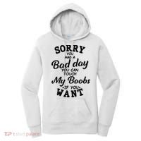Sorry You Had A Bad Day You Can Touch My Boobs Women's Hoodie thumb 0