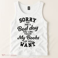 Sorry You Had A Bad Day You Can Touch My Boobs Tank Top thumb 2