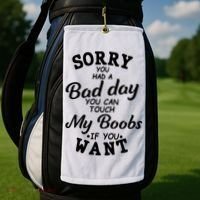 Sorry You Had A Bad Day You Can Touch My Boobs Golf Towel thumb 2