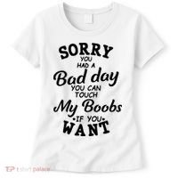 Sorry You Had A Bad Day You Can Touch My Boobs Women's T-Shirt thumb 0