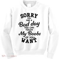 Sorry You Had A Bad Day You Can Touch My Boobs Kids Sweatshirt thumb 0