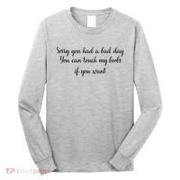 Sorry You Had A Bad Day You Can Touch My Boobs If You Want Long Sleeve Shirt thumb 0