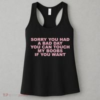 Sorry You Had A Bad Day You Can Touch My Boobs If You Want Women's Tank Top thumb 3