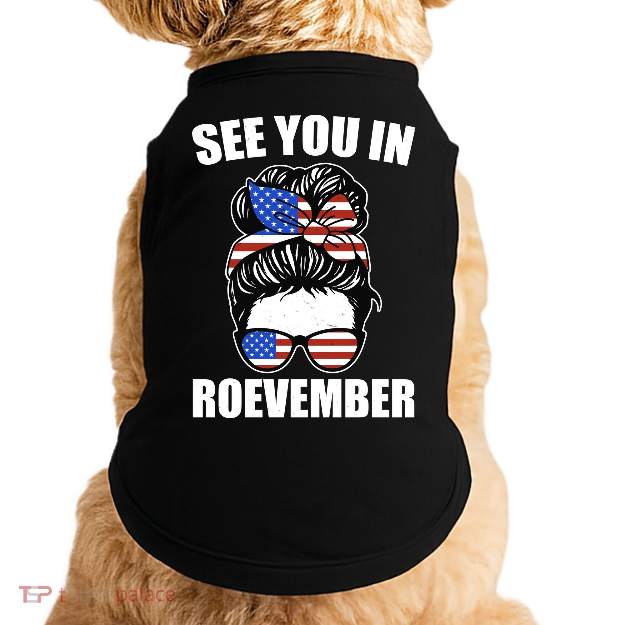 See You In Roevember Vote In November Doggie Tank