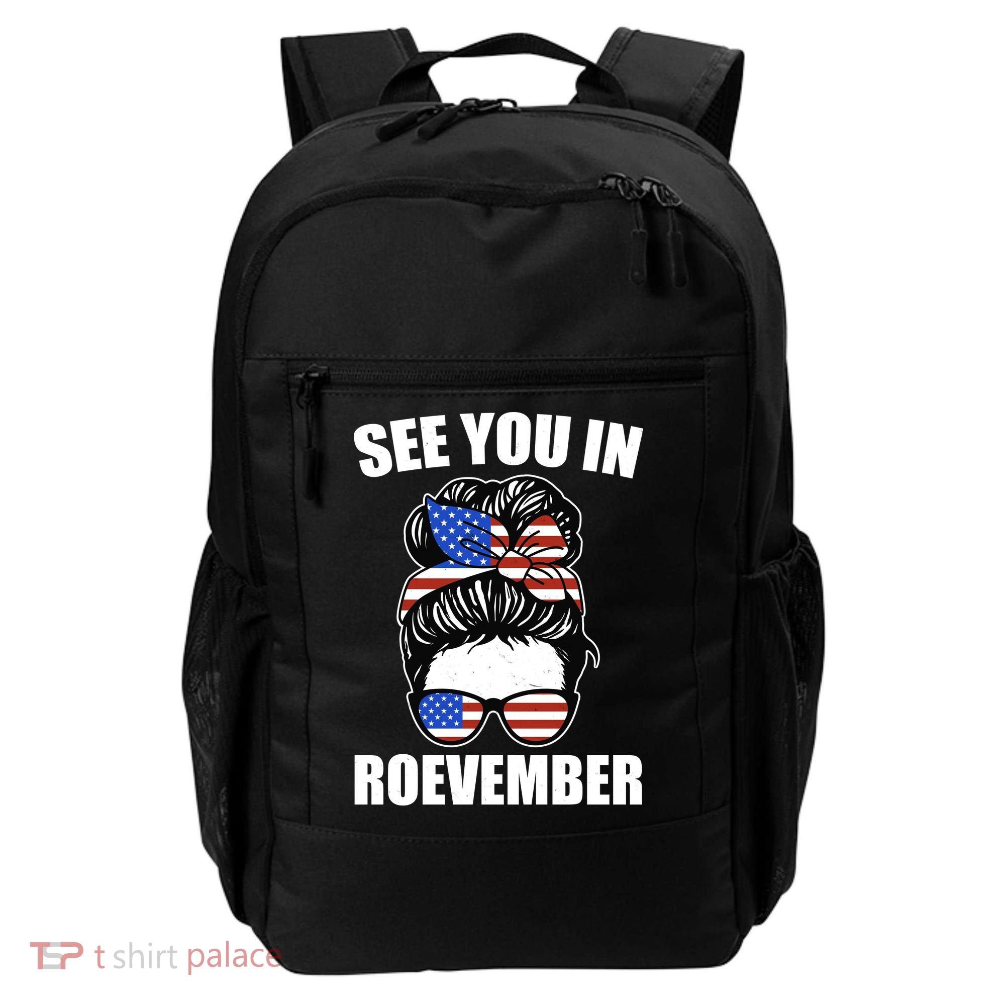 See You In Roevember Vote In November Backpack