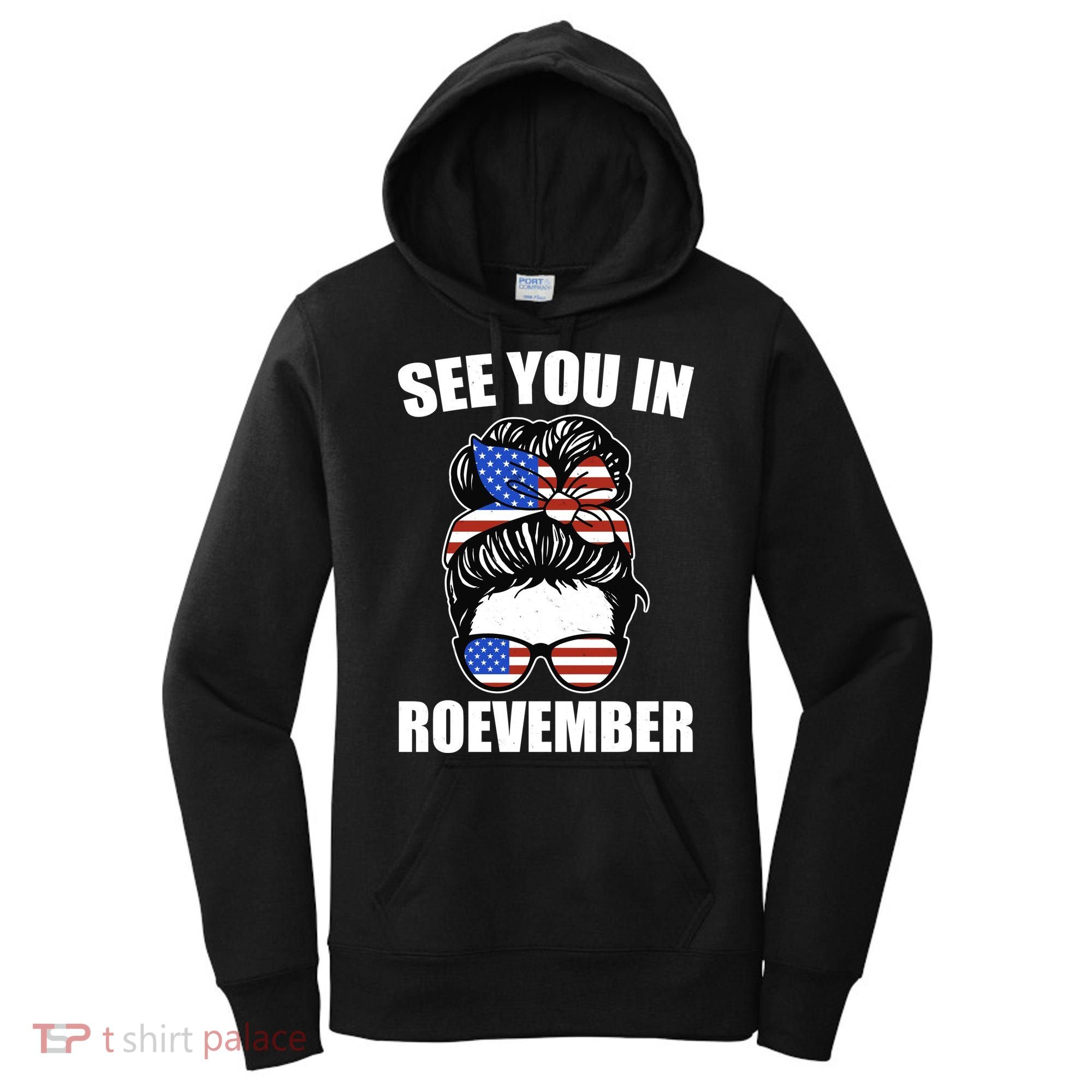 See You In Roevember Vote In November Women's Hoodie