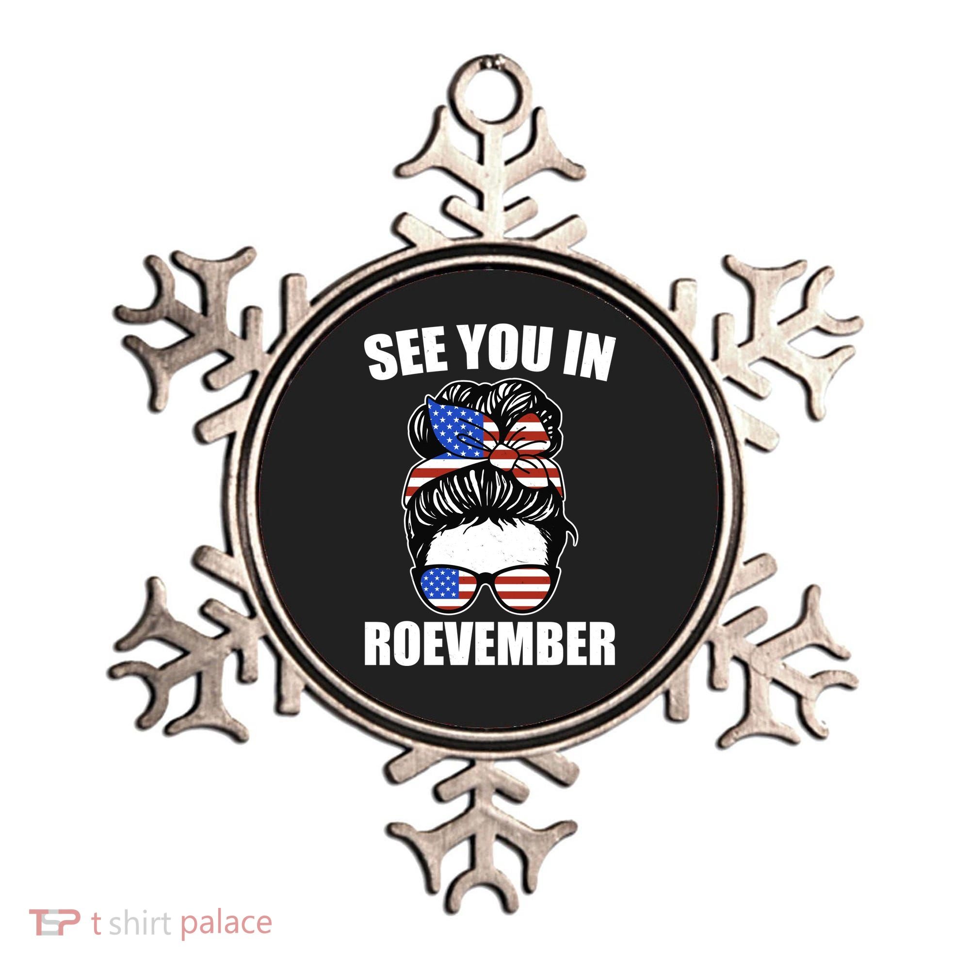 See You In Roevember Vote In November Ornament