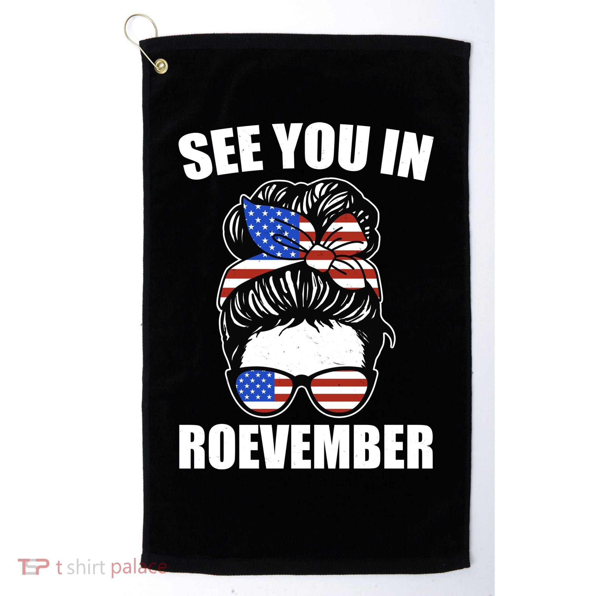 See You In Roevember Vote In November Golf Towel