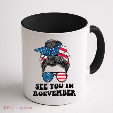 See You In Roevember Tee Messy Bun USA Coffee Mug back