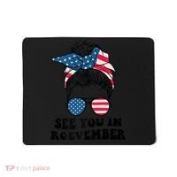 See You In Roevember Tee Messy Bun USA Mousepad thumb 0