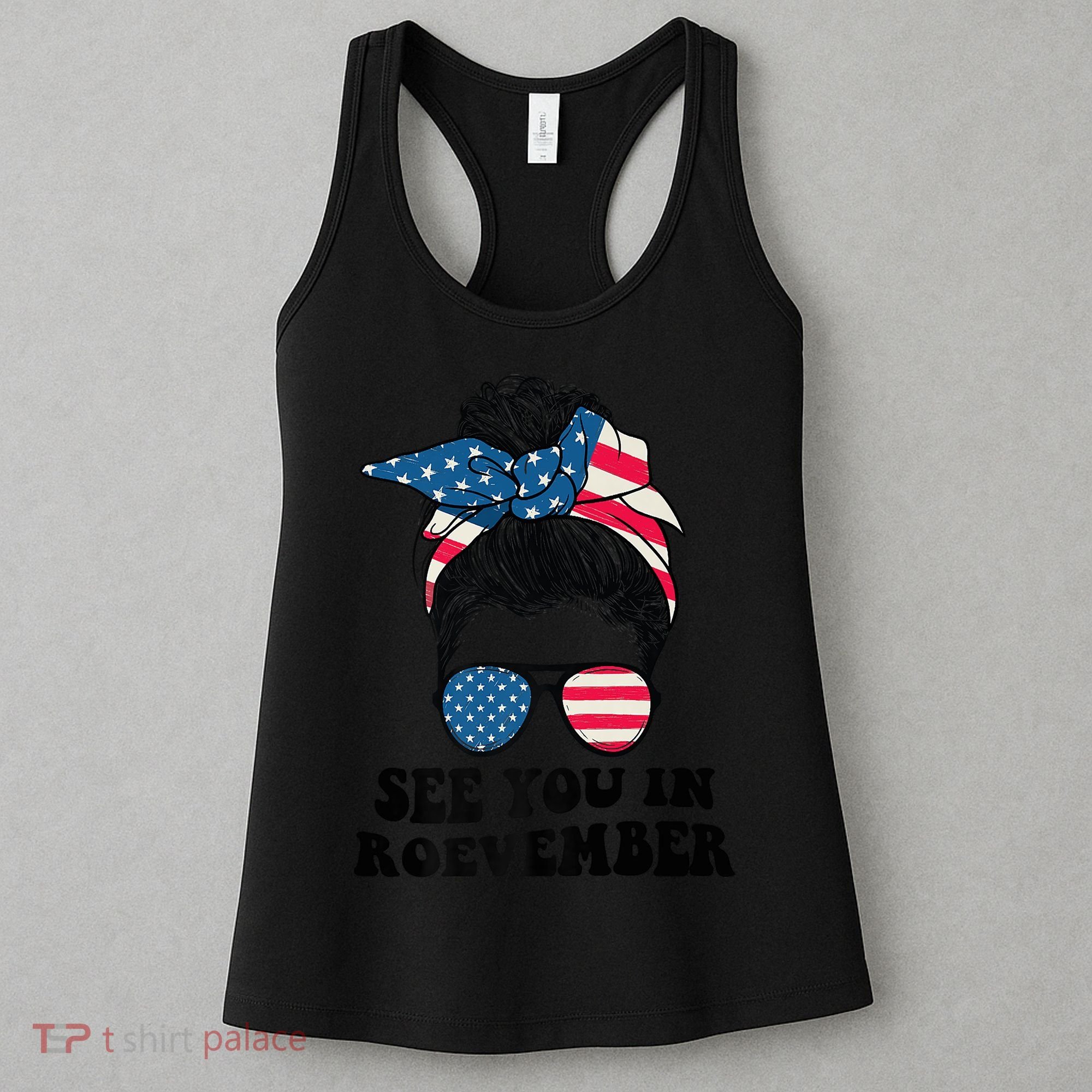 See You In Roevember Tee Messy Bun USA Women's Tank Top