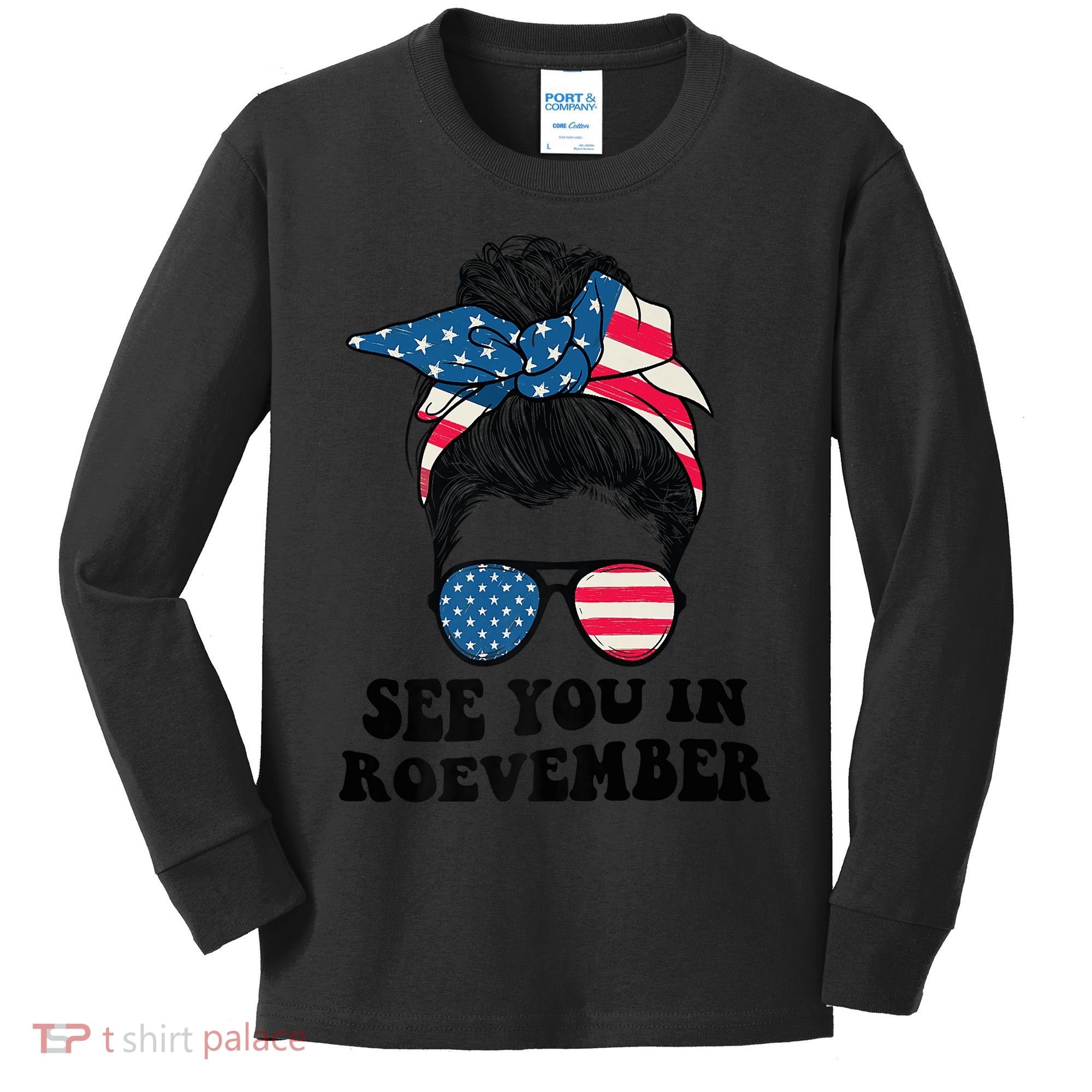 See You In Roevember Tee Messy Bun USA Kids Long Sleeve Shirt