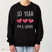 So Yeah I Am A Gamer Heart Live Love Computer Console Pc Cute Gift Women's Sweatshirt thumb 0
