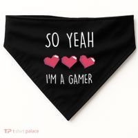 So Yeah I Am A Gamer Heart Live Love Computer Console Pc Cute Gift USA-Made Doggie Bandana thumb 0