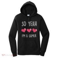 So Yeah I Am A Gamer Heart Live Love Computer Console Pc Cute Gift Women's Hoodie thumb 0