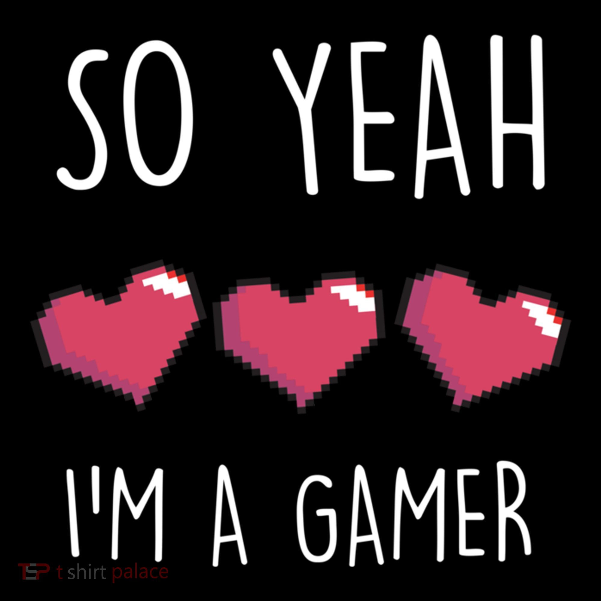 So Yeah I Am A Gamer Heart Live Love Computer Console Pc Cute Gift Women's Hoodie