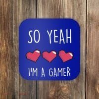 So Yeah I Am A Gamer Heart Live Love Computer Console Pc Cute Gift Coaster thumb 0